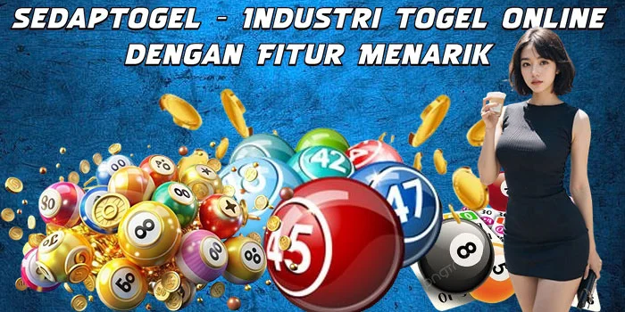 Sedaptogel - Industri Togel Online dengan Fitur Menarik 