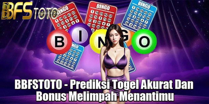 BBFSTOTO - Prediksi Togel Akurat Dan Bonus Melimpah Menantimu