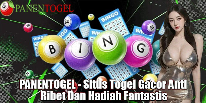 PANENTOGEL - Situs Togel Gacor Anti Ribet Dan Hadiah Fantastis