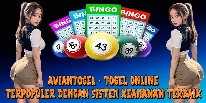 Aviantogel - Togel Online Terpopuler dengan Sistem Keamanan Terbaik